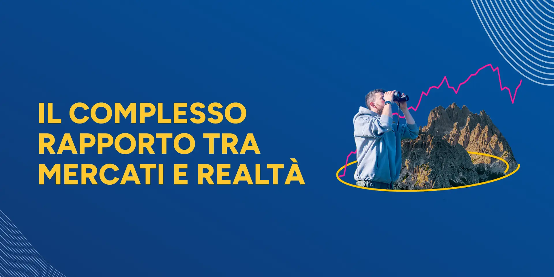 Copertina Il complesso rapporto tra mercati e realtà
